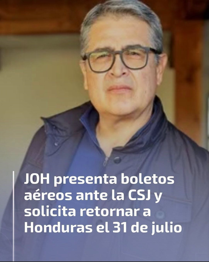 Sí, JOH solicitó a la CSJ autorización para regresar a Honduras el 31 de julio